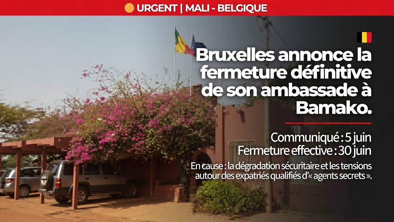 La Belgique ferme son ambassade au Mali : un divorce consommé