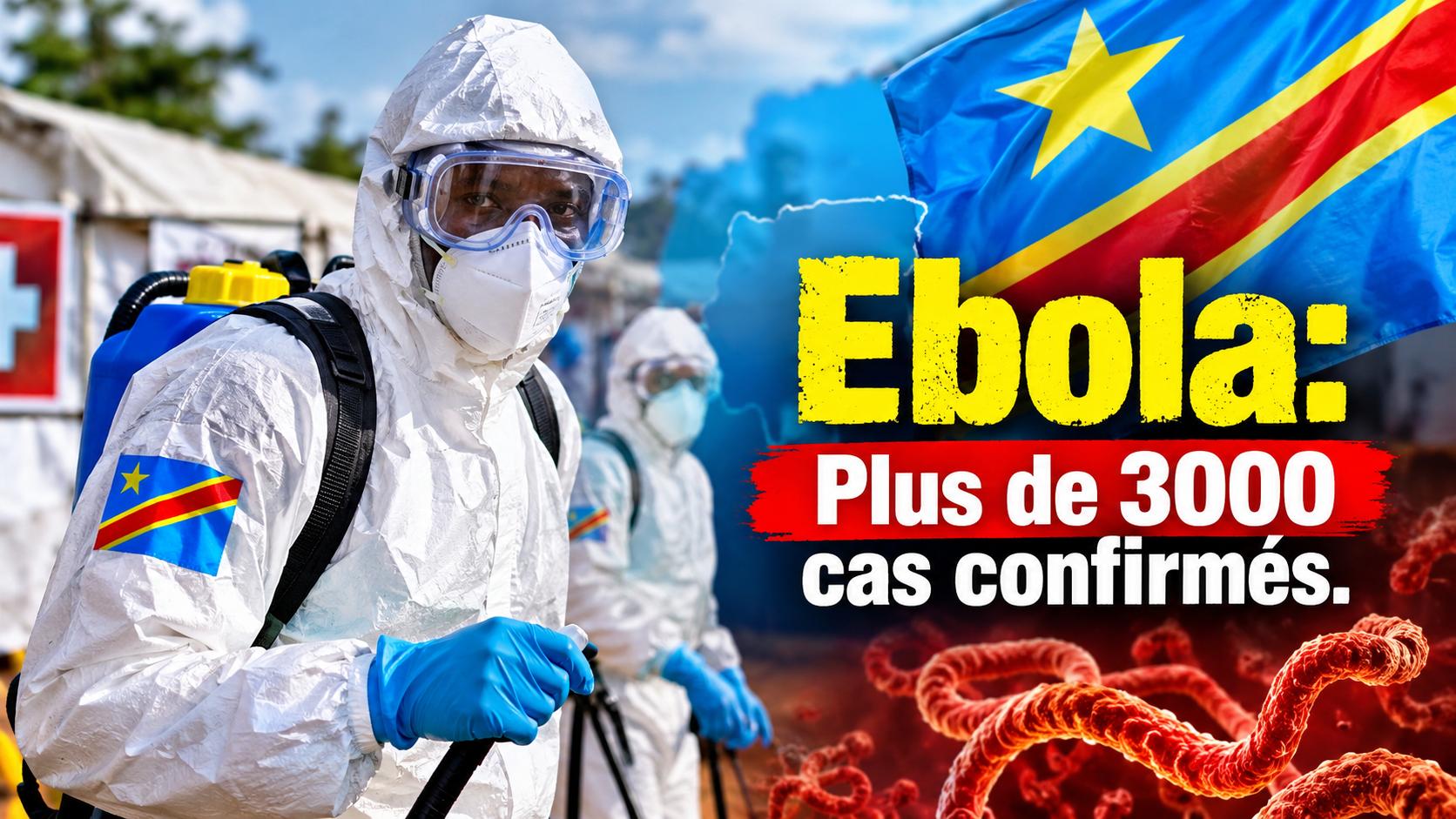 Ébola en rdc : plus de 3000 cas confirmés et une crise sanitaire qui s’aggrave