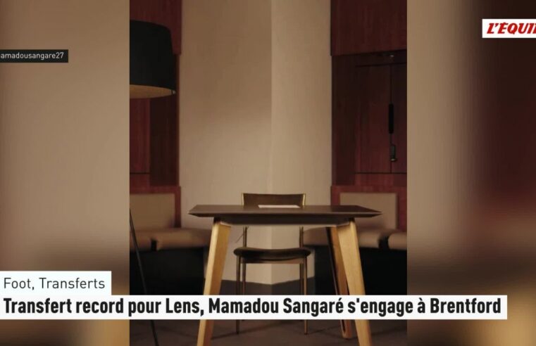 Mamadou sangaré quitte lens pour un record à brentford