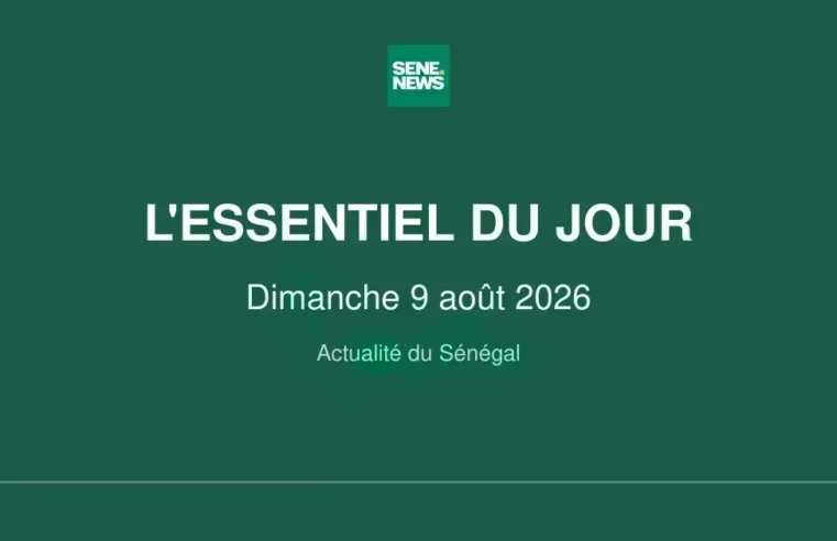 Sénégal : les événements clés de ce dimanche 9 août 2026