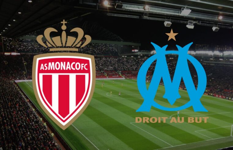 Match Monaco Marseille en direct : chaîne et horaire du choc de Ligue 1