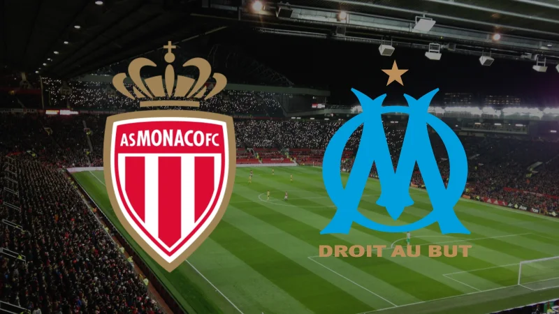 match Monaco Marseille en direct : chaîne et horaire du choc de Ligue 1